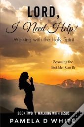 Lord, I Need Help!