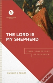 Lord Is My Shepherd (Touchstone Texts)