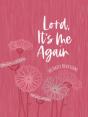 Lord It'S Me Again - Preview