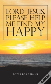 Capa do artigo Lord Jesus,   Please Help   Me Find My   Happy