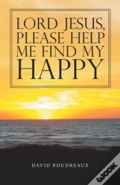 Capa do artigo Lord Jesus,   Please Help   Me Find My   Happy