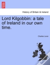 Capa do artigo Lord Kilgobbin: A Tale Of Ireland In Our