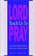 Lord Teach Us To Pray