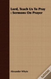 Capa do artigo Lord, Teach Us To Pray : Sermons On Pray
