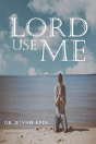 Lord, Use Me - Preview
