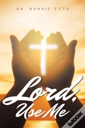 Lord, Use Me