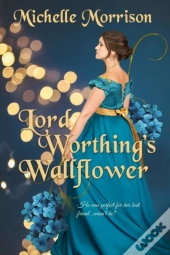 Lord Worthing'S Wallflower