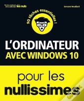 L'Ordinateur Avec Windows 10 Nullissimes (3e Édition)