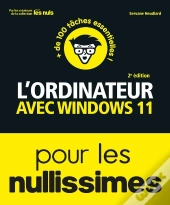 L'Ordinateur Avec Windows 11 Pour Les Nullissimes (2e Édition)