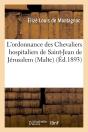 L'Ordonnance Des Chevaliers Malte Edition 1893 - Preview