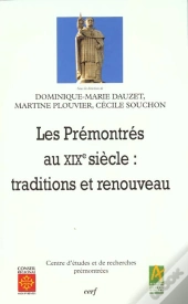 L'Ordre De Premontre Au Xix ; Tradition Et Renouveau