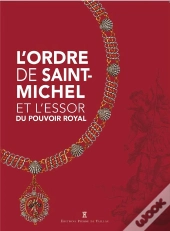 L'Ordre De Saint-Michel Et L'Essor Du Pouvoir Royal