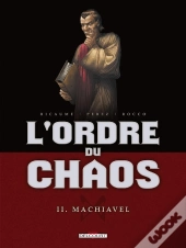L'Ordre Du Chaos Tome 2 ; Machiavel