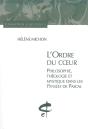 L'Ordre Du Coeur ; Philosophie, Théologie Et Mystique Dans Les Pensées De Pascal - Preview