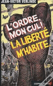 L'Ordre Mon Cul ! La Liberté M'Habite