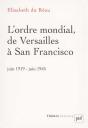 L'Ordre Mondial De Versailles À San Francisco ; Juin 1919-Juin 1945 - Preview