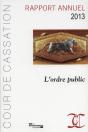 L'Ordre Public, Rapport Annuel 2013 ; Cour De Cassation - Preview