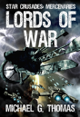 Lords Of War  Star Crusades: Mercenaries - Preview