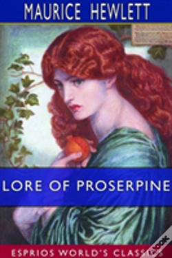 Capa do artigo Lore Of Proserpine (Esprios Classics)