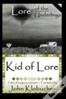 Lore Of The Underlings: Kid Of Lore