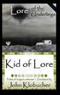Lore Of The Underlings: Kid Of Lore - Preview
