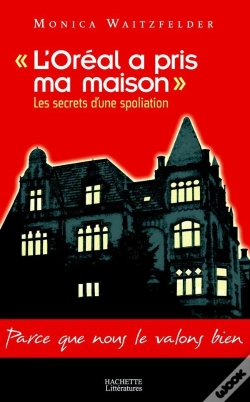 Capa do artigo L'Oreal A Pris Ma Maison ; Les Secrets D'Une Spoliation