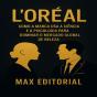L'Oréal: Como A Marca Usa A Ciência E A Psicologia Para Dominar O Mercado Global De Beleza - Preview