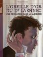 L'Oreille D'Or Du Dr Laennec ; Une Révolution Dans La Médecine - Preview