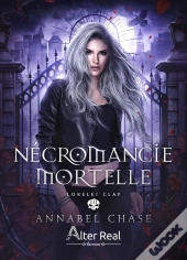 Lorelei Clay Tome 3 : Nécromancie Mortelle