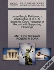 Capa do artigo Loren Bergh, Petitioner, V. Washington Et Al. U.S. Supreme Court Transcript Of Record With Supporting Pleadings