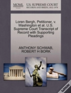 Capa do artigo Loren Bergh, Petitioner, V. Washington Et Al. U.S. Supreme Court Transcript Of Record With Supporting Pleadings