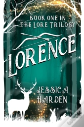 Lorence: Book One In The Lore Trilogy