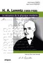 Lorentz (1853-1928) - La Naissance De La Physique Moderne - Preview