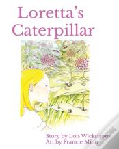 Loretta'S Caterpillar (Hardcover 8x10)