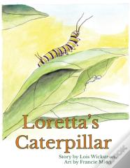 Loretta'S Caterpillar