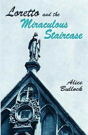 Loretto And The Miraculous Staircase - Preview