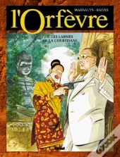 L'Orfevre T.5; Les Larmes De La Courtisane