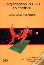 L'Organisation Du Jeu En Football
