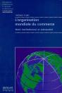 L'Organisation Mondiale Commerce ; Droit Institutionnel Et Substanciel - Preview