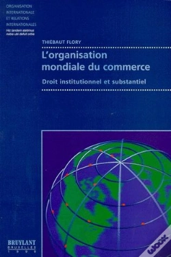 Capa do artigo L'Organisation Mondiale Commerce ; Droit Institutionnel Et Substanciel