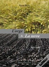 L'Orge Et La Terre ; Mai 1940