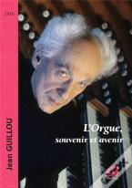 L'Orgue, Souvenir Et Avenir