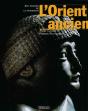 L'Orient Ancien : Aux Origines De La Civilisation - Preview