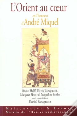 Capa do artigo L'Orient Au Coeur ; Melanges En L'Honneur D'Andre Miquel