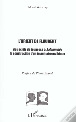 Capa do artigo L'Orient De Flaubert ; Des Ecits De Jeunesse A Salammbo ; La Construction D'Un Imaginaire Mythique