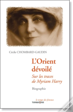 Capa do artigo L'Orient Dévoilé ; Sur Les Traces De Myriam Harry