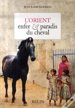 Capa do artigo L'Orient ; Enfer Et Paradis Du Cheval