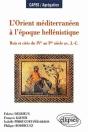 L'Orient Méditerranéen À L'Époque Hellenistique - Rois Et Cités Du Ive Au Ier Siècle Av - J.-C. - Preview