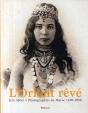 L'Orient Rêvé ; Collections De Photographies Du Maroc (1870-1930) - Preview