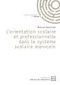 L'Orientation Scolaire Et Professionnelle Dans Le Système Scolaire Marocain - Preview